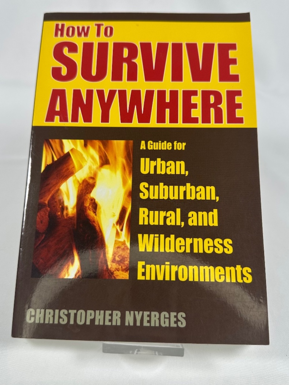 How To Survive Anywhere Soft Back Book By Christopher Nyerges